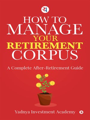 cover image of How To Manage Your Retirement Corpus